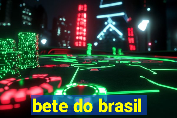 bete do brasil